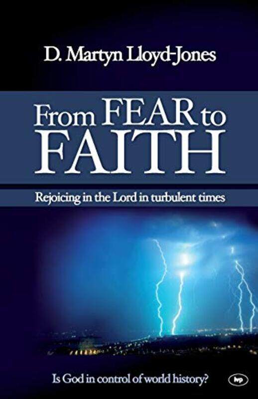 

From Fear to Faith by D Martyn Lloyd-JonesMartin Lloyd-Jones-Paperback