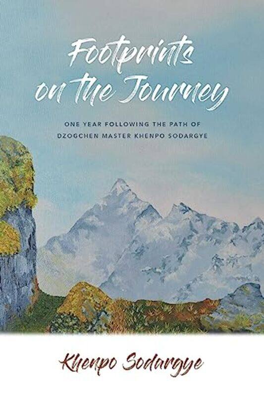 Footprints on the Journey by Khenpo Sodhargye-Paperback