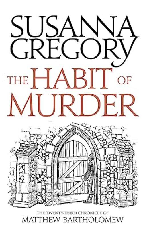 

The Habit of Murder by Susanna Gregory-Paperback