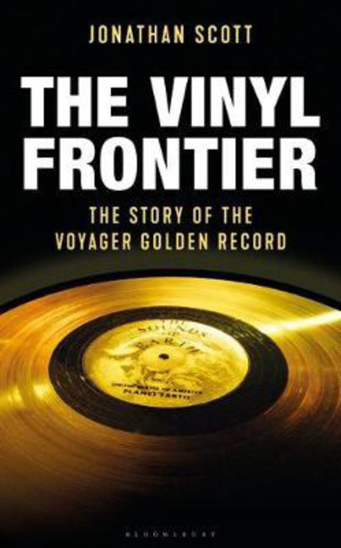 The Vinyl Frontier: The Story of NASA's Interstellar Mixtape, Paperback Book, By: Jonathan Scott
