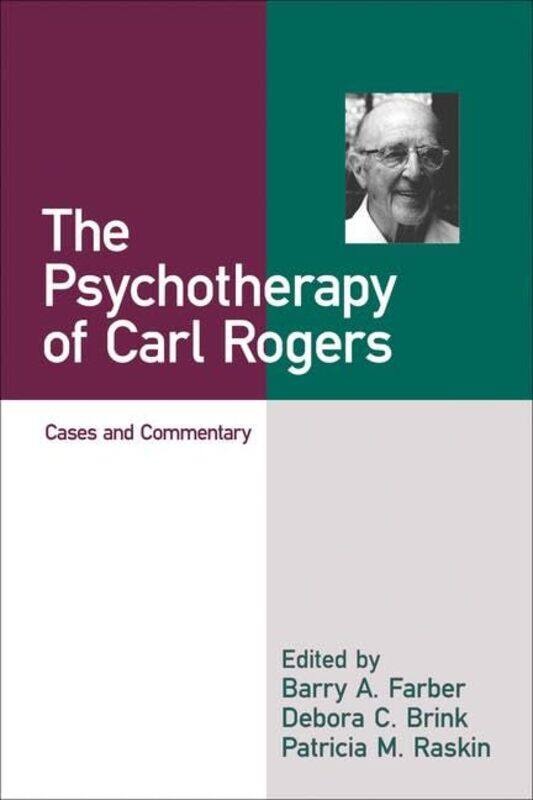 

The Psychotherapy of Carl Rogers by Barry A FarberDebora C BrinkPatricia M Raskin-Paperback