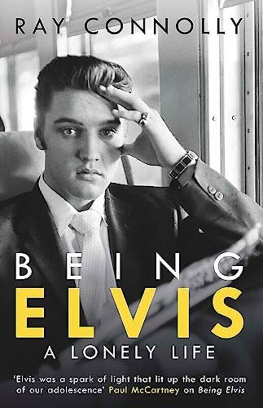 

Being Elvis: The perfect companion to Baz Luhrmanns forthcoming major biopic,Paperback by Connolly, Ray