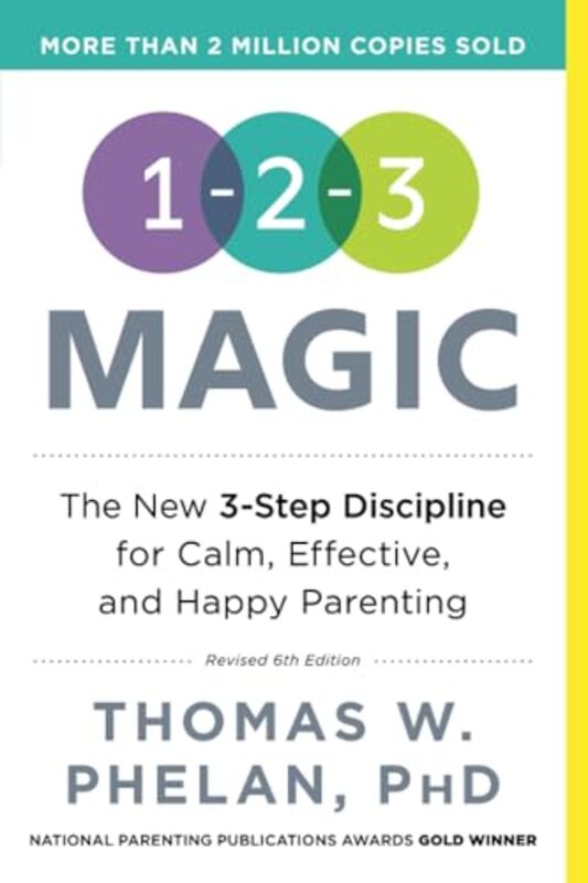 123 Magic 3Step Discipline For Calm Effective And Happy Parenting By Phelan, Thomas Paperback