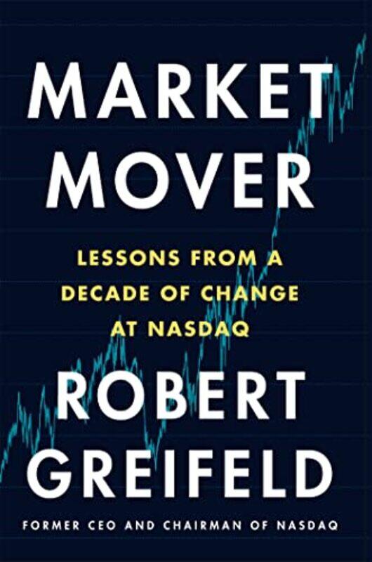 

Market Mover by Robert GreifeldRobert Greifeld-Hardcover