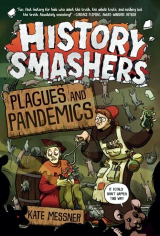 

Hist Smashers Plagues And Pandemics By Messner Kate - Paperback