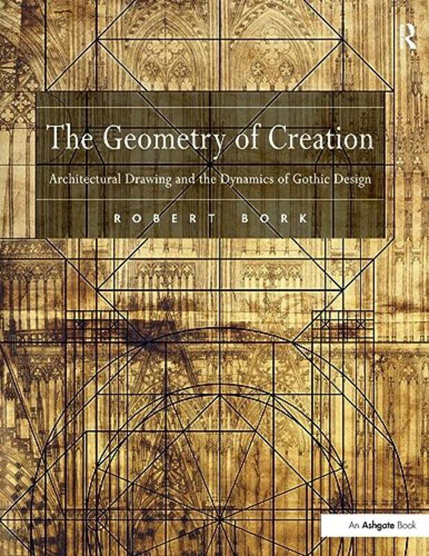 

The Geometry of Creation by Robert Bork-Paperback