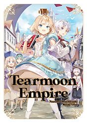 Tearmoon Empire: Volume 8 , Paperback by Motchisuki Nozomu