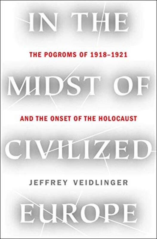 

In the Midst of Civilized Europe by Jeffrey Veidlinger-Hardcover