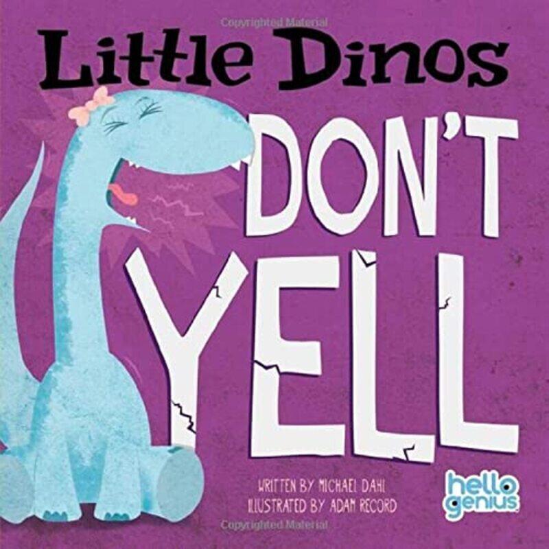 

Little Dinos Dont Yell,Paperback by Dahl, ,Michael