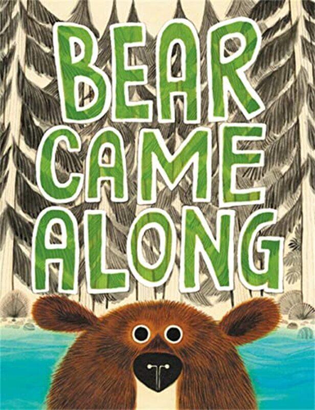 

Bear Came Along by Richard T MorrisLeUyen Pham-Hardcover