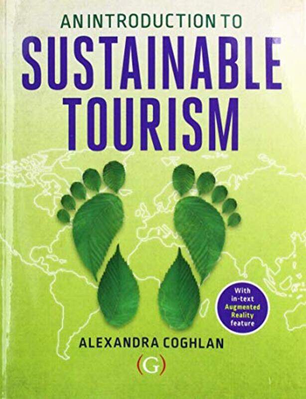 

An Introduction To Sustainable Tourism by Alexandra (Associate Professor in tourism, Griffith University, Queensland, Australia) Coghlan-Paperback