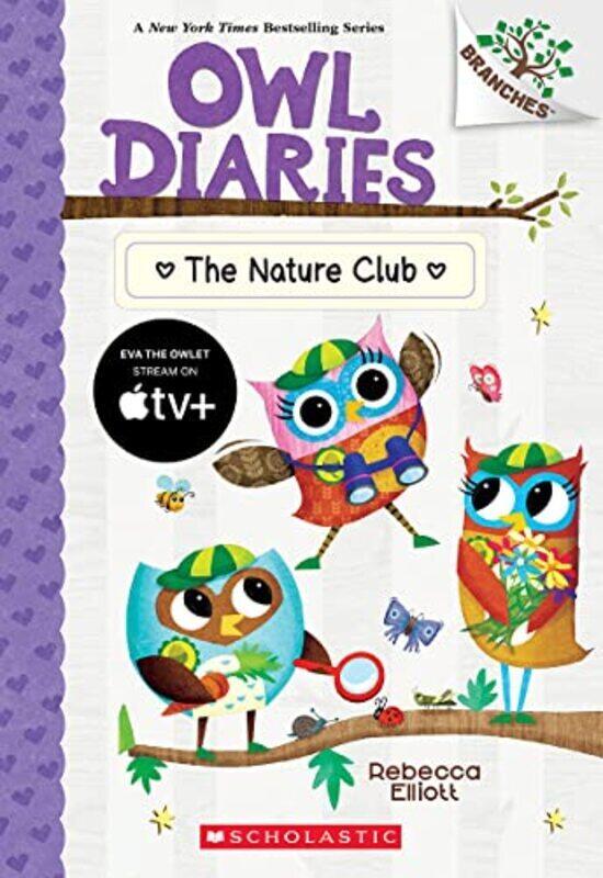 

The Nature Club A Branches Book Owl Diaries #18 By Rebecca Elliott Paperback