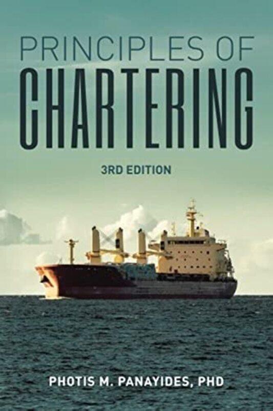 

Principles of Chartering: Third Edition , Paperback by Panayides, Phd Photis M