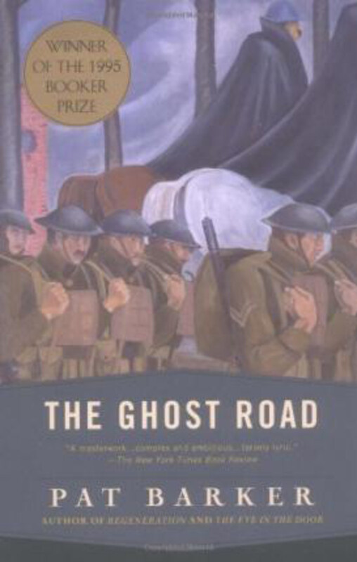 

The Ghost Road, Hardcover Book, By: Pat Barker