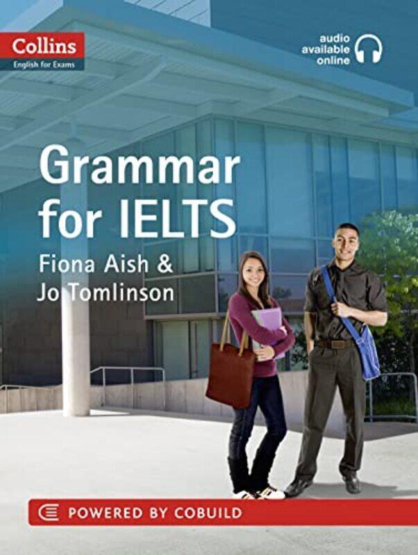 

GRAMMAR FOR IELTS,Paperback,By:FIONA ASH & JO TOMLINSON