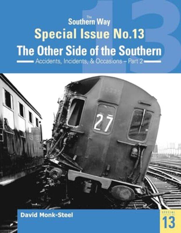 

The Southern Way Special Issue No 13 by Kevin Author Robertson-Paperback