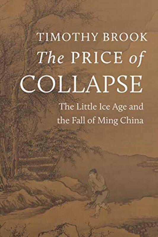 

The Price of Collapse by Timothy Brook-Hardcover