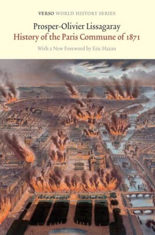 

The History of the Paris Commune of 1871 by Prosper-Olivier LissagarayEleanor Marx-Paperback