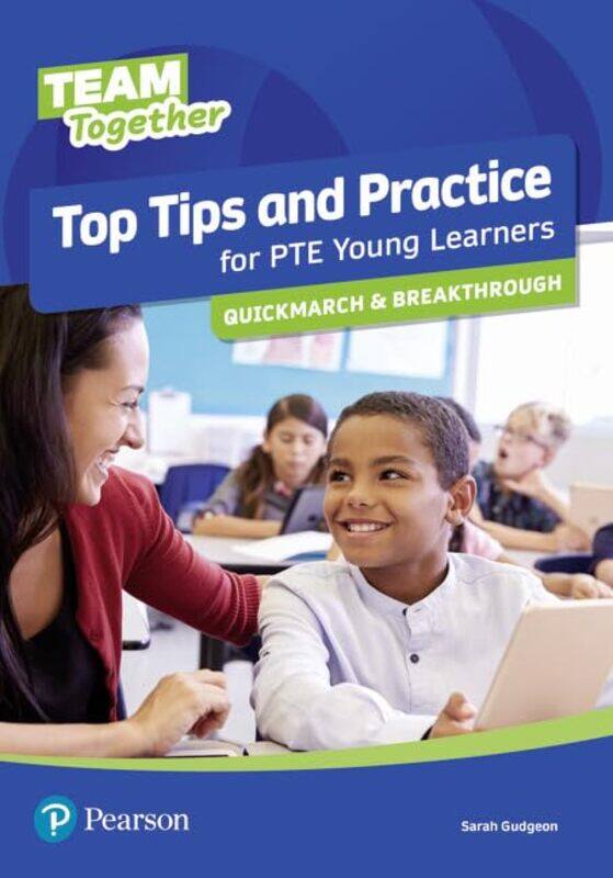 

Team Together Top Tips and Practice for International Certificate Young Learners Quickmarch and Breakthrough by Patrice Bain-Paperback