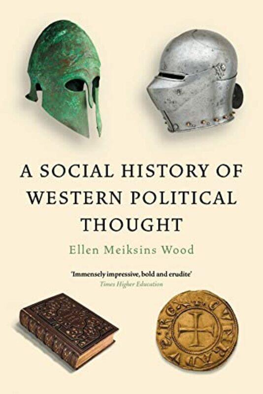 

A Social History of Western Political Thought by Ellen Meiksins Wood-Paperback