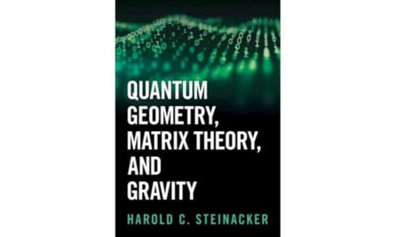 

Quantum Geometry Matrix Theory and Gravity by Joanna Brundle-Hardcover