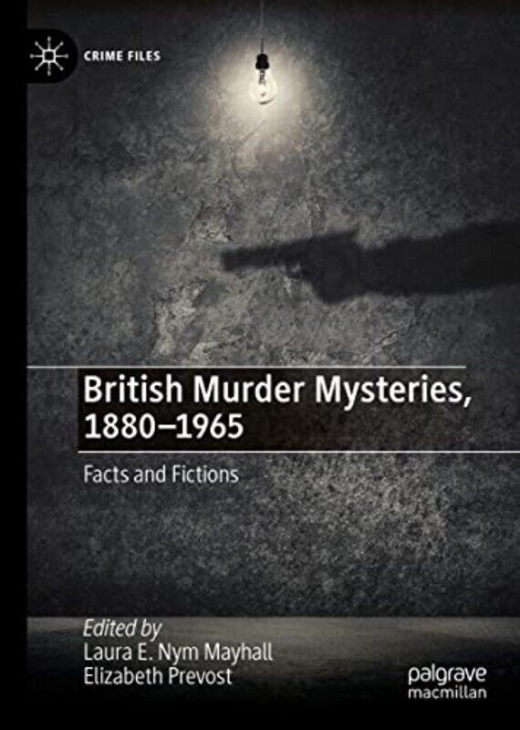 

British Murder Mysteries 18801965 by Laura E Nym MayhallElizabeth Prevost-Hardcover