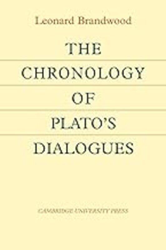 

The Chronology Of Platos Dialogues by Brandwood Leonard (University of Manchester) Paperback