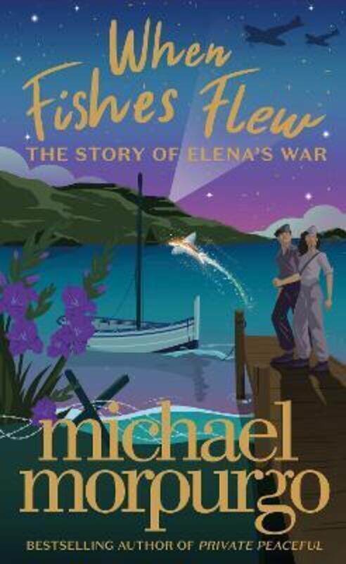 

When Fishes Flew: The Story of Elena's War.paperback,By :Morpurgo, Michael