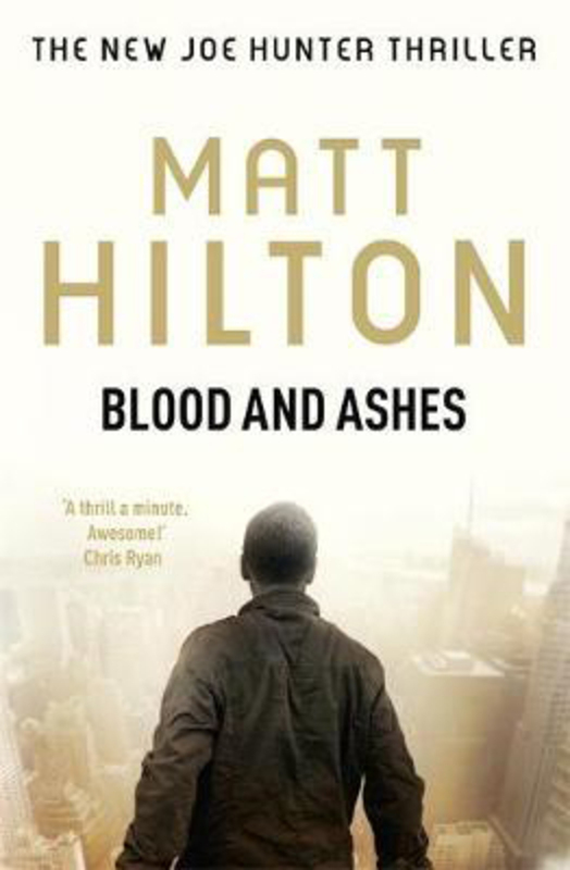 Blood and Ashes, Paperback Book, By: Matt Hilton