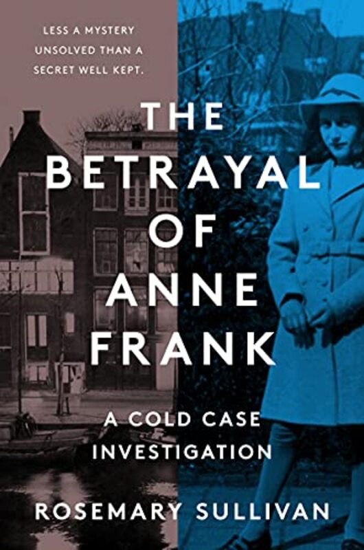 

The Betrayal Of Anne Frank by Rosemary Sullivan-Paperback