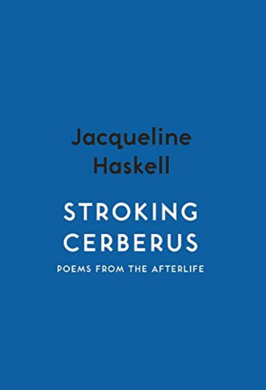 

Stroking Cerberus by Jacqueline Haskell-Paperback