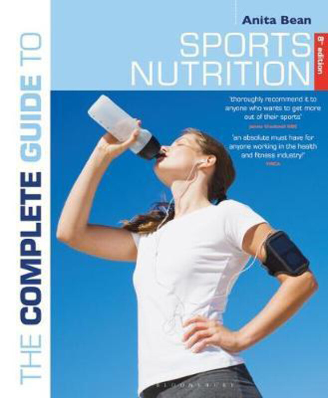 

The Complete Guide to Sports Nutrition: 8th edition, Paperback Book, By: Anita Bean