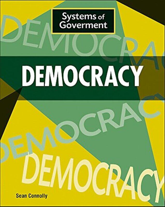 

Systems of Government Democracy by Sean Connolly-Paperback