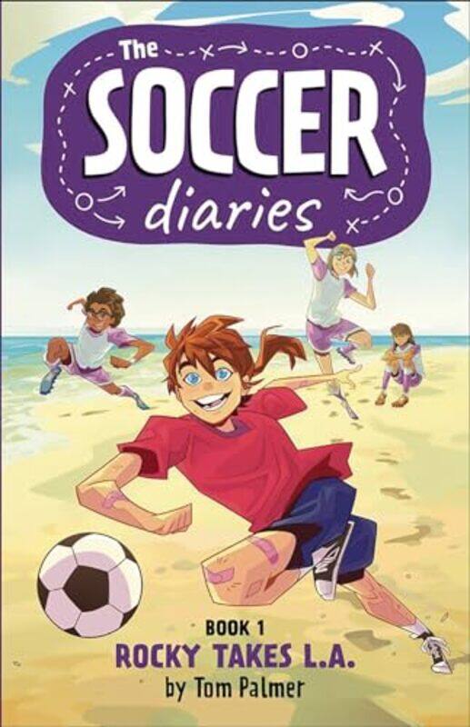

The Soccer Diaries Book 1 Rocky Takes LA by Tom Palmer-Paperback