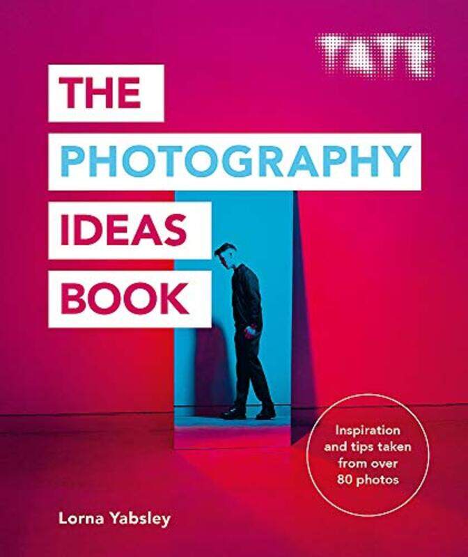 

Tate: The Photography Ideas Book, Paperback Book, By: Lorna Yabsley