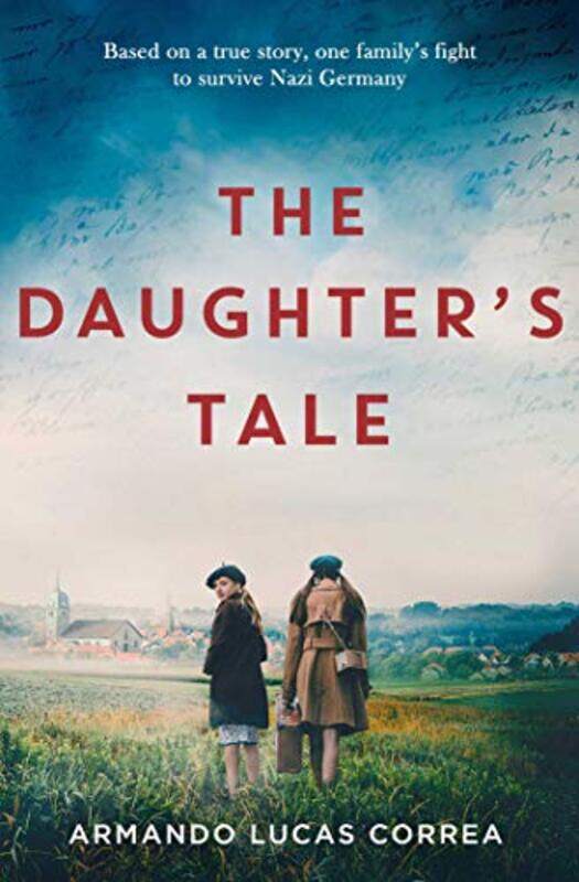 

The Daughter's Tale, Paperback Book, By: Armando Lucas Correa