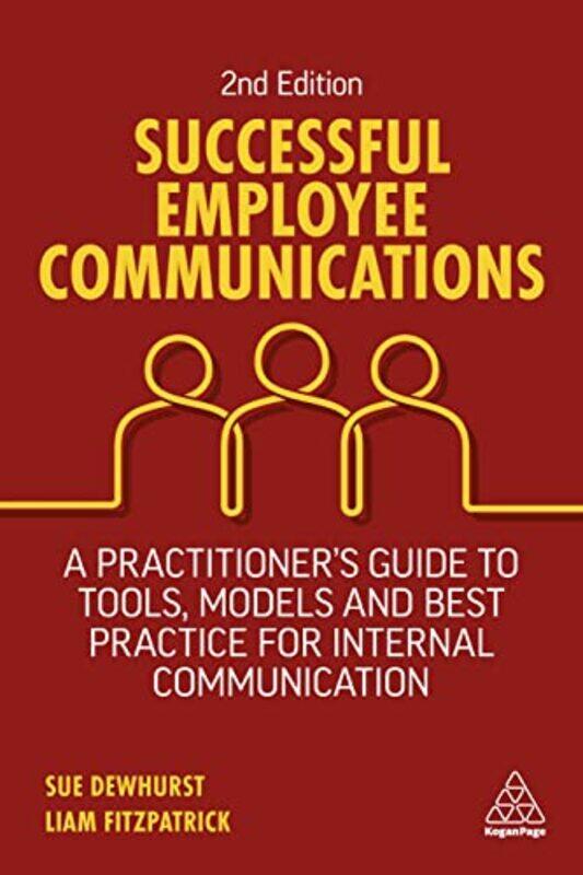 

Successful Employee Communications by Sue DewhurstLiam FitzPatrick-Paperback