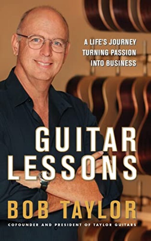 

Guitar Lessons by Bob Taylor-Hardcover