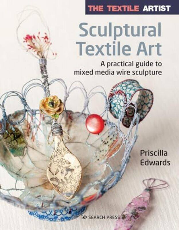 

The Textile Artist Sculptural Textile Art by Chris Riley-Paperback