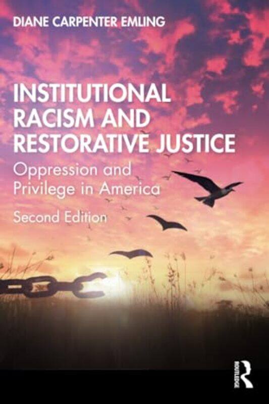 

Institutional Racism and Restorative Justice by Diane Carpenter Emling-Paperback