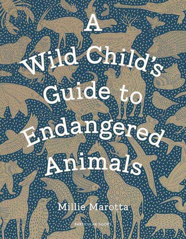 

A Wild Child's Guide to Endangered Animals, Hardcover Book, By: Millie Marotta