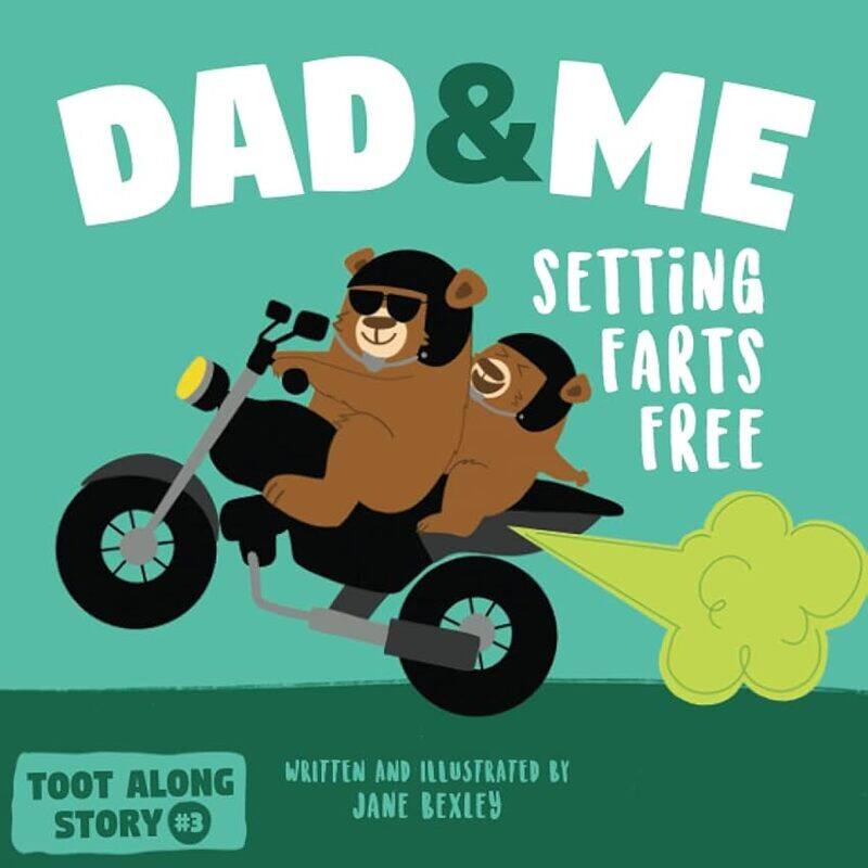 

Dad And Me Setting Farts Free A Funny Read Aloud Picture Book For Fathers And Their Kids A Rhyming by Bexley, Jane..Paperback