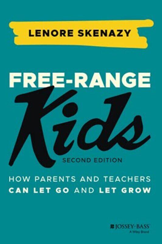 

Freerange Kids By Lenore Skenazy Paperback