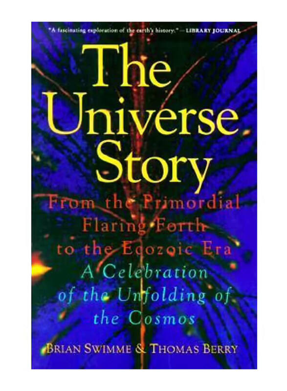 

The Universe Story, Paperback Book, By: Brian Swimme and Thomas Berry