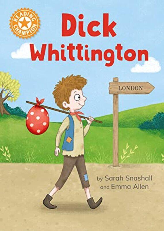 

Reading Champion Dick Whittington by Sarah SnashallEmma Allen-Paperback