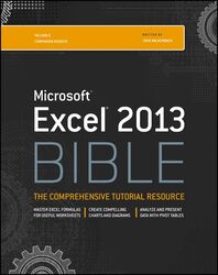 Excel 2013 Bible by John (J-Walk and Associates, Inc, San Diego, CA) Walkenbach-Paperback