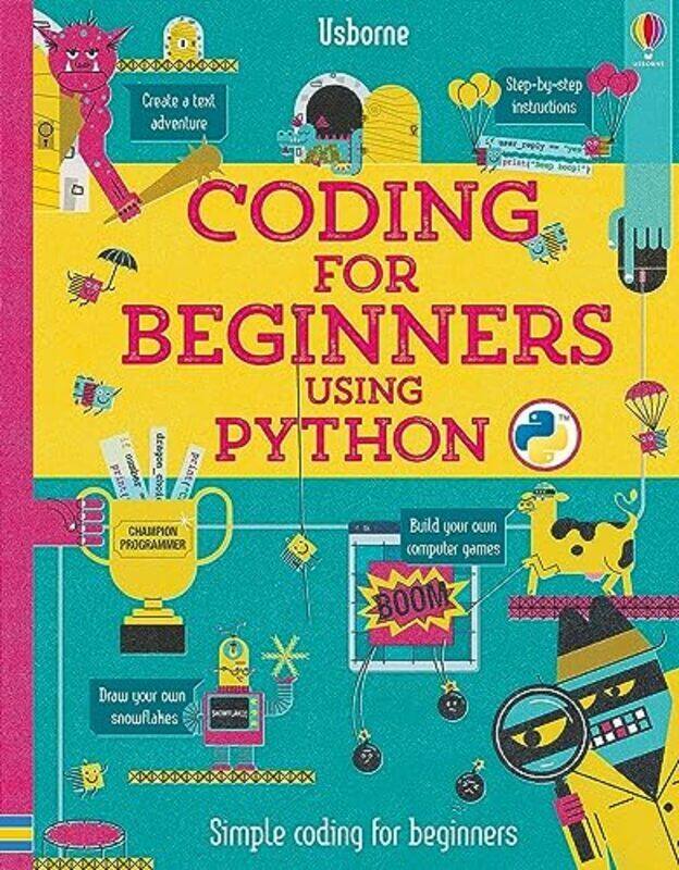 

Coding for Beginners: Using Python Paperback by Stowell, Louie - Stowell, Louie