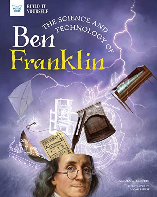 Science And Technology Of Ben Franklin by ALICIA KLEPEIS-Paperback