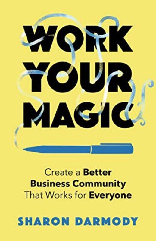 

Work Your Magic by Sharon Darmody-Paperback