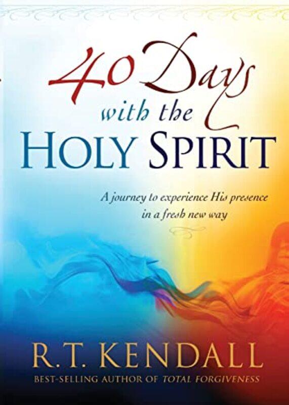 

40 Days With The Holy Spirit by RT Kendall-Paperback